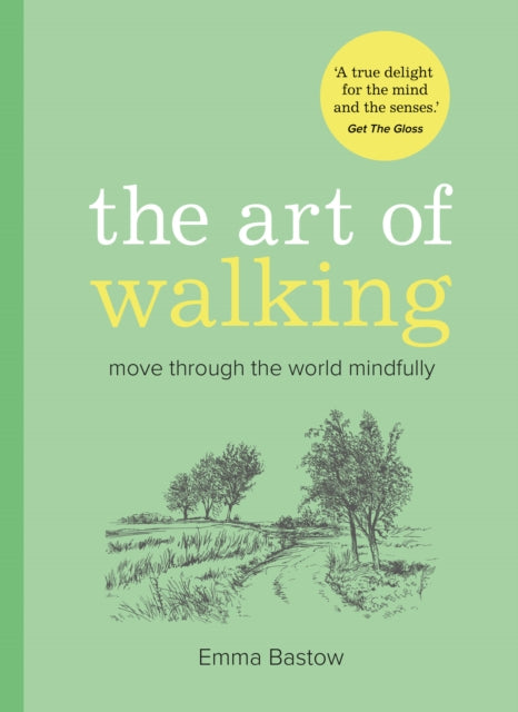 The Art of Walking : Move Through the World Mindfully - Book from The Bookhouse Broughty Ferry- Just £10.99! Shop now