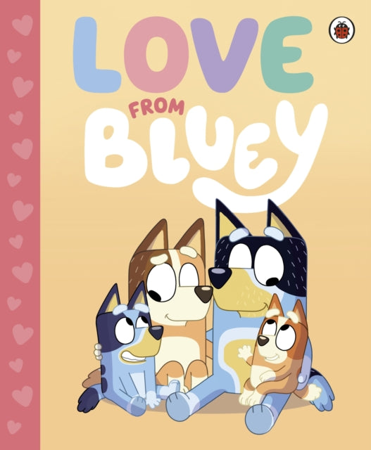 Bluey: Love from Bluey - Book from The Bookhouse Broughty Ferry- Just £6.99! Shop now
