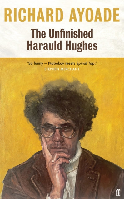 The Unfinished Harauld Hughes : Shortlisted for the Bollinger Everyman Wodehouse Prize for Comic Fiction - SIGNED EDITION - Book from The Bookhouse Broughty Ferry- Just £16.99! Shop now