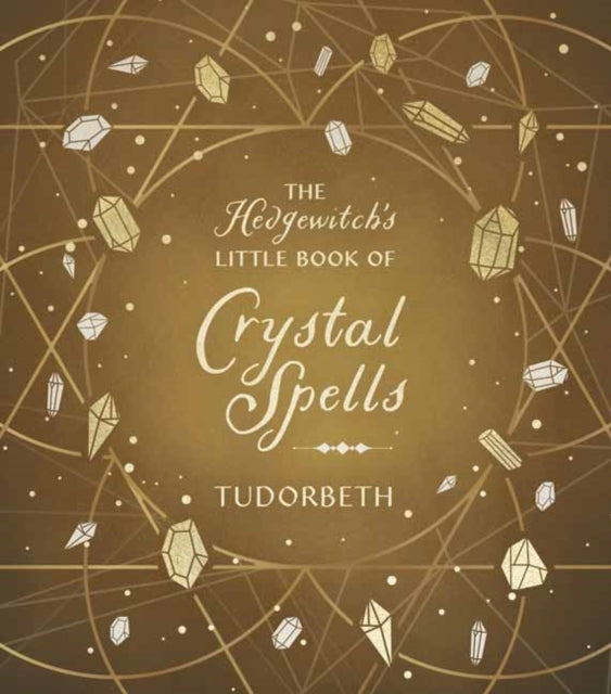 The Hedgewitch's Little Book of Crystal Spells - Book from The Bookhouse Broughty Ferry- Just £16.99! Shop now
