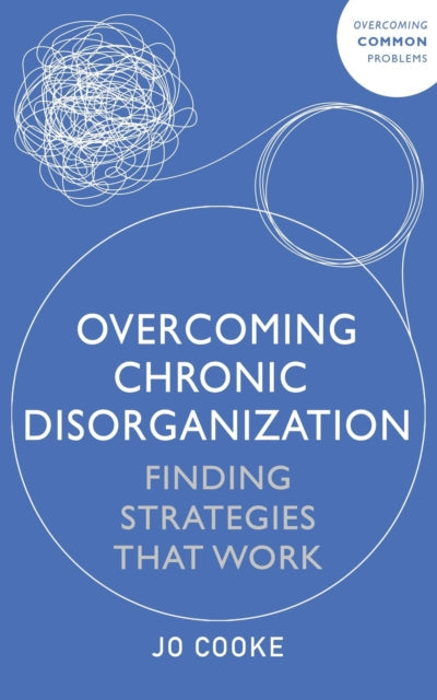 Overcoming Chronic Disorganization - Book from The Bookhouse Broughty Ferry- Just £14.99! Shop now