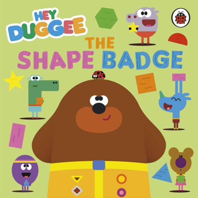 Hey Duggee: The Shape Badge - Book from The Bookhouse Broughty Ferry- Just £5.99! Shop now