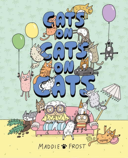 Cats on Cats on Cats : A brilliantly funny, quirky and heartwarming graphic-novel style picture book - Book from The Bookhouse Broughty Ferry- Just £14.99! Shop now