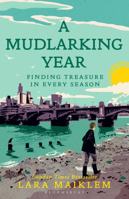 A Mudlarking Year : Finding Treasure in Every Season - Book from The Bookhouse Broughty Ferry- Just £10.99! Shop now