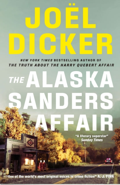 The Alaska Sanders Affair - Book from The Bookhouse Broughty Ferry- Just £10.99! Shop now