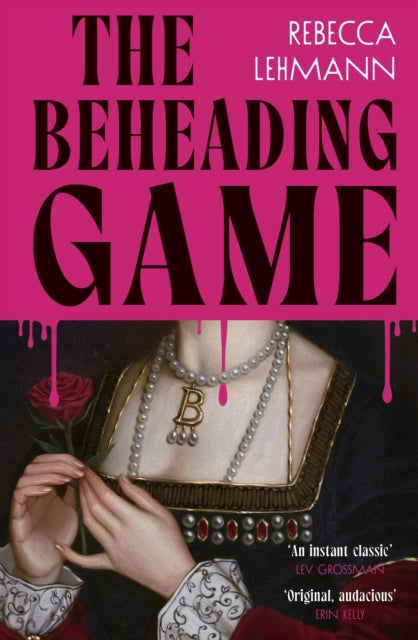 The Beheading Game - Book from The Bookhouse Broughty Ferry- Just £16.99! Shop now
