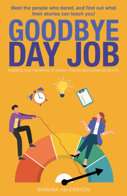 Goodbye Day Job - Book from The Bookhouse Broughty Ferry- Just £9.99! Shop now