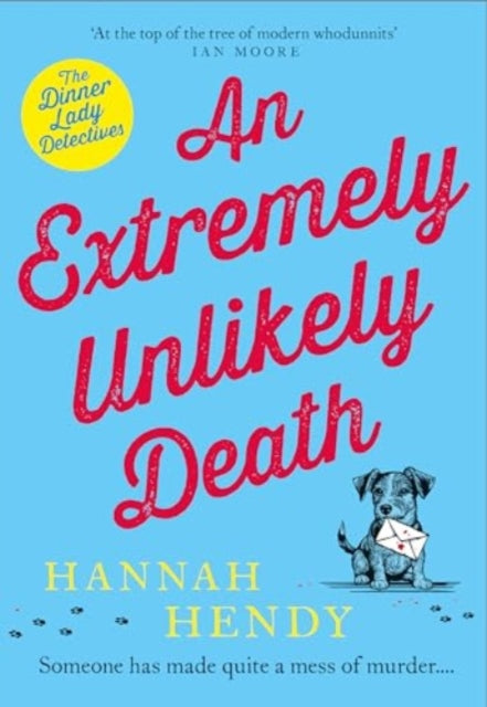 An Extremely Unlikely Death - Book from The Bookhouse Broughty Ferry- Just £9.99! Shop now