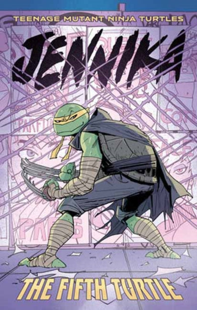 Teenage Mutant Ninja Turtles: Jennika--The Fifth Turtle - Book from The Bookhouse Broughty Ferry- Just £27! Shop now