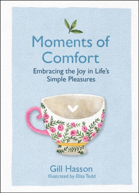 Moments of Comfort : Embracing the Joy in Life's Simple Pleasures - Book from The Bookhouse Broughty Ferry- Just £11.99! Shop now