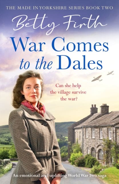 War Comes to the Dales : An uplifting, heart-warming and emotional World War Two rural saga - Book from The Bookhouse Broughty Ferry- Just £9.99! Shop now