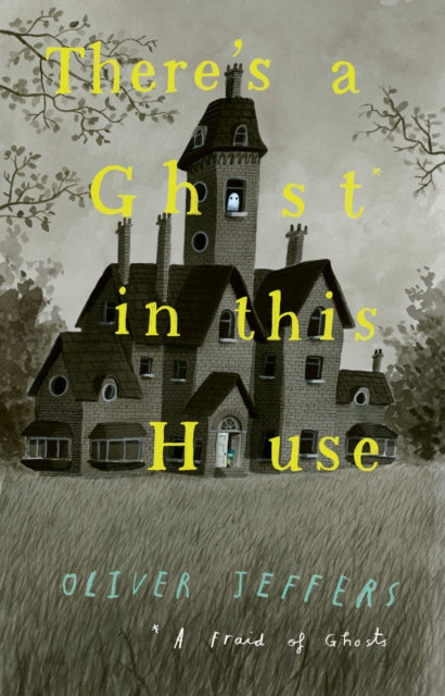 There’s a Ghost in this House - Book from The Bookhouse Broughty Ferry- Just £8.99! Shop now