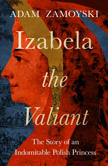 Izabela the Valiant - Book from The Bookhouse Broughty Ferry- Just £25! Shop now