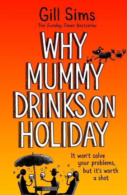 Why Mummy Drinks on Holiday - Book from The Bookhouse Broughty Ferry- Just £9.99! Shop now