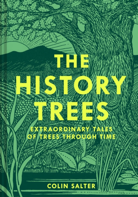 The History Trees : Extraordinary Tales of Trees Through Time - Book from The Bookhouse Broughty Ferry- Just £22! Shop now