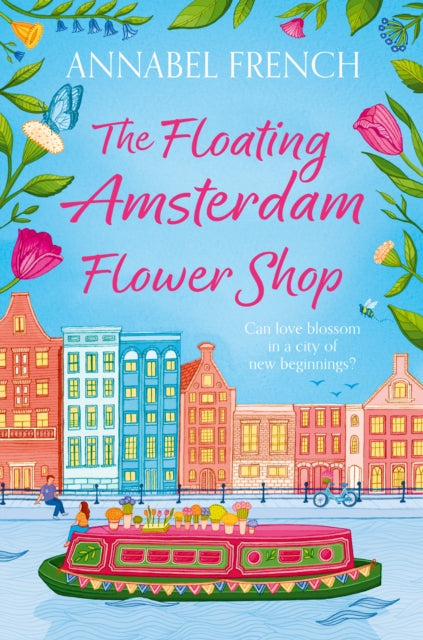 The Floating Amsterdam Flower Shop - Book from The Bookhouse Broughty Ferry- Just £9.99! Shop now