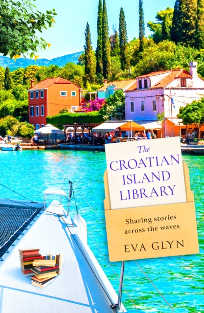 The Croatian Island Library - Book from The Bookhouse Broughty Ferry- Just £9.99! Shop now