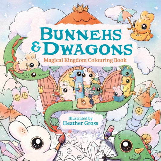 Bunnehs and Dwagons : Magical Kingdoms Cosy Colouring - Book from The Bookhouse Broughty Ferry- Just £8.99! Shop now
