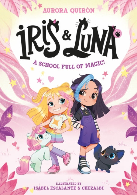 Iris and Luna: A School Full of Magic! - Book from The Bookhouse Broughty Ferry- Just £6.99! Shop now