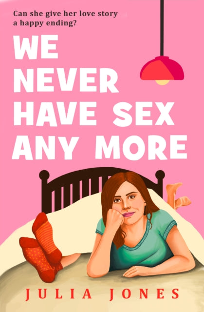 We Never Have Sex Any More - Book from The Bookhouse Broughty Ferry- Just £9.99! Shop now