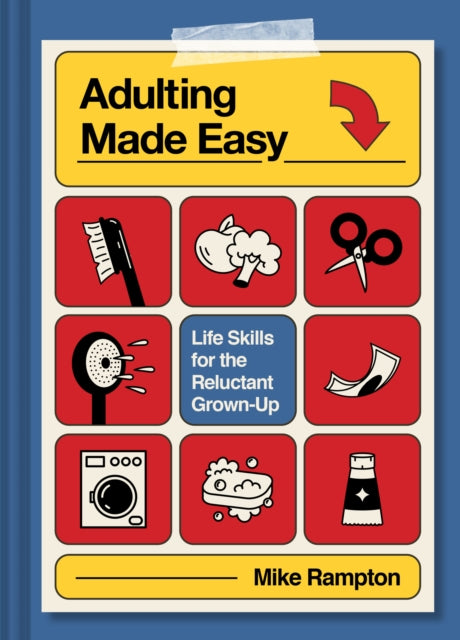 Adulting Made Easy : Life Skills for the Reluctant Grown-Up - Book from The Bookhouse Broughty Ferry- Just £9.99! Shop now