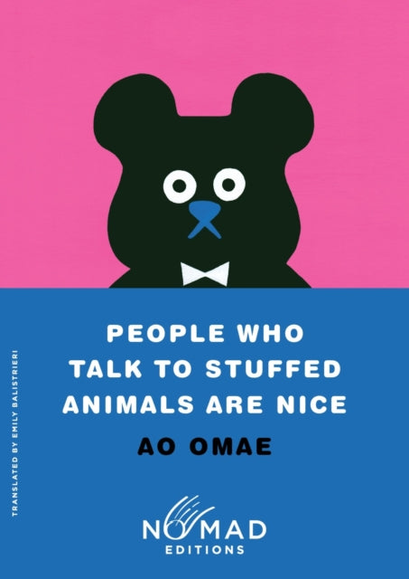People Who Talk to Stuffed Animals Are Nice (Nomad Edition) : Stories - Book from The Bookhouse Broughty Ferry- Just £10.99! Shop now