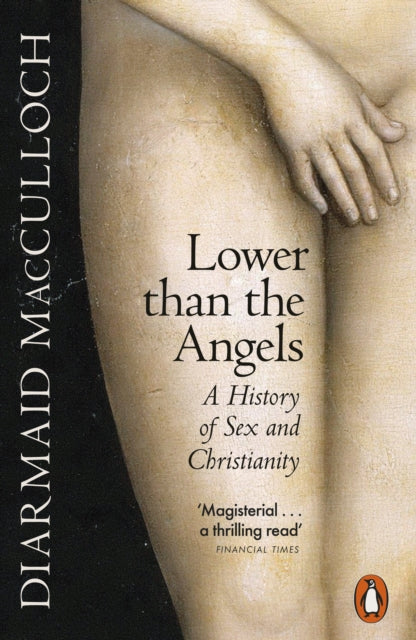 Lower than the Angels : A History of Sex and Christianity - Book from The Bookhouse Broughty Ferry- Just £18.99! Shop now