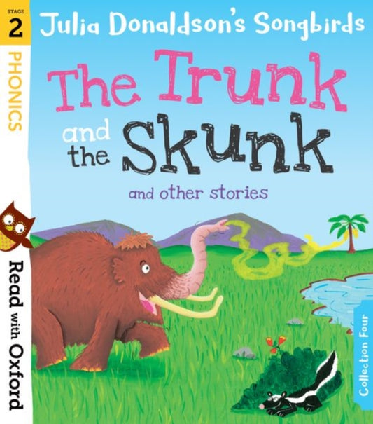 Read with Oxford: Stage 2: Julia Donaldson's Songbirds: The Trunk and The Skunk and Other Stories - Book from The Bookhouse Broughty Ferry- Just £11.99! Shop now