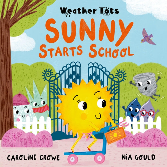 Weather Tots: Sunny Starts School - Book from The Bookhouse Broughty Ferry- Just £7.99! Shop now