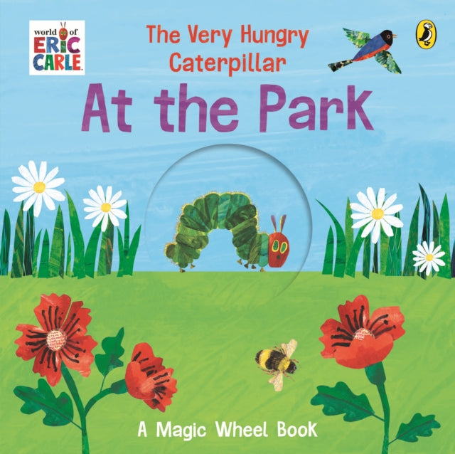 The Very Hungry Caterpillar – At the Park : A Magic Wheel Book - Book from The Bookhouse Broughty Ferry- Just £7.99! Shop now