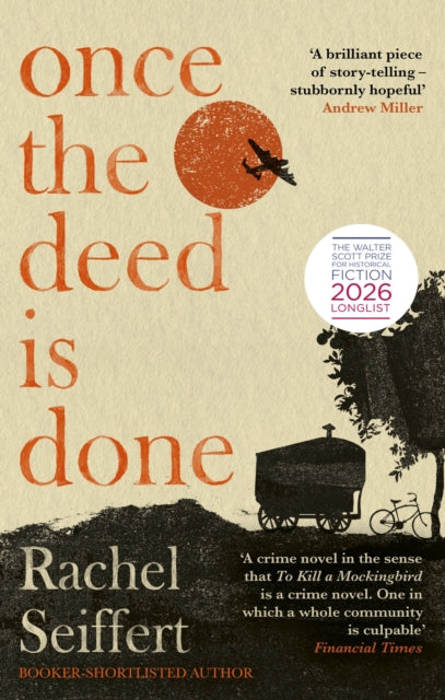 Once the Deed Is Done : Longlisted for the Walter Scott Prize for Historical Fiction 2026 - Book from The Bookhouse Broughty Ferry- Just £10.99! Shop now