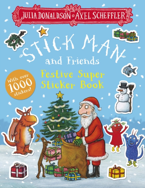 Stick Man and Friends Festive Super Sticker Book - Book from The Bookhouse Broughty Ferry- Just £9.99! Shop now