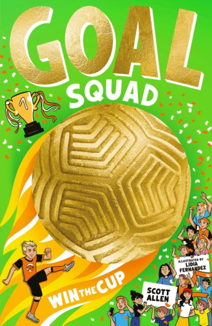 Goal Squad: Win the Cup! - Book from The Bookhouse Broughty Ferry- Just £6.99! Shop now