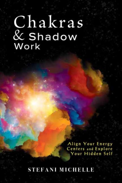 Chakras & Shadow Work - Book from The Bookhouse Broughty Ferry- Just £15.99! Shop now