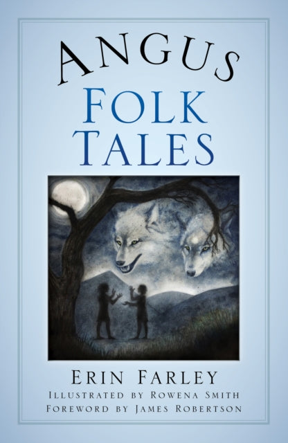 Angus Folk Tales - Book from The Bookhouse Broughty Ferry- Just £12.99! Shop now