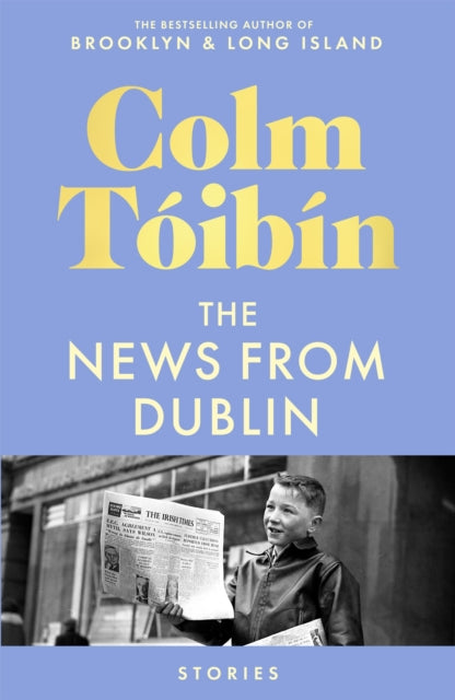 The News from Dublin - Book from The Bookhouse Broughty Ferry- Just £20! Shop now