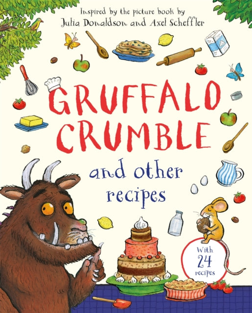 Gruffalo Crumble and Other Recipes : The Gruffalo Cookbook - Book from The Bookhouse Broughty Ferry- Just £12.99! Shop now