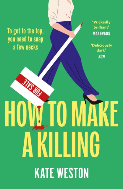 How to Make a Killing : The hilariously dark thriller for fans of SELLING SUNSET to dive into this summer - Book from The Bookhouse Broughty Ferry- Just £9.99! Shop now