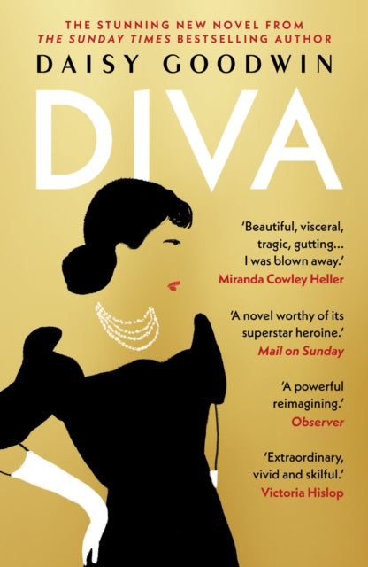 Diva : Brand-new for 2024! Bestselling Daisy Goodwin returns with a heartbreaking, powerful novel about the legendary Maria Callas - Book from The Bookhouse Broughty Ferry- Just £9.99! Shop now