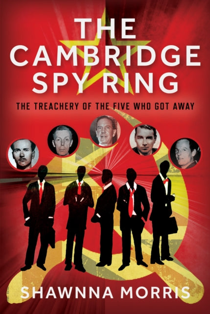 The Cambridge Spy Ring : The Treachery of the Five Who Got Away - Book from The Bookhouse Broughty Ferry- Just £22! Shop now