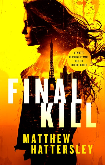 Final Kill : an assassination thriller with an unexpected twist - Book from The Bookhouse Broughty Ferry- Just £9.99! Shop now