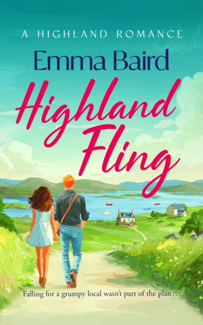 Highland Fling : A witty, heart-warming, escapist romantic comedy set in the Scottish Highlands - Book from The Bookhouse Broughty Ferry- Just £9.99! Shop now