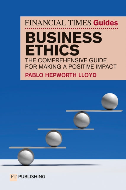 The Financial Times Guide to Business Ethics - Book from The Bookhouse Broughty Ferry- Just £27.99! Shop now