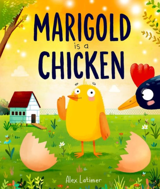 Marigold is a Chicken: a funny and heartwarming picture book about unconditional love - Book from The Bookhouse Broughty Ferry- Just £7.99! Shop now