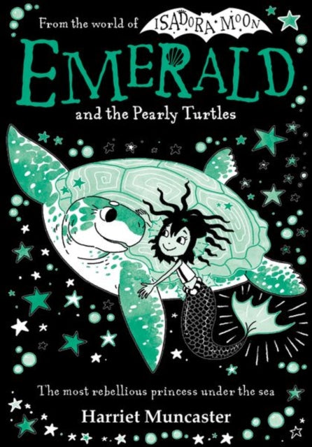 Emerald and the Pearly Turtles: Mermaids and magic from the bestselling creator of Isadora Moon-now on TV! - Book from The Bookhouse Broughty Ferry- Just £7.99! Shop now