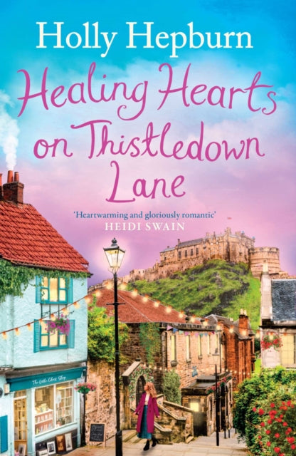 Healing Hearts on Thistledown Lane : Fall in love with this uplifting and charming romance novel from the author of RETURN TO HALF MOON FARM - Book from The Bookhouse Broughty Ferry- Just £9.99! Shop now