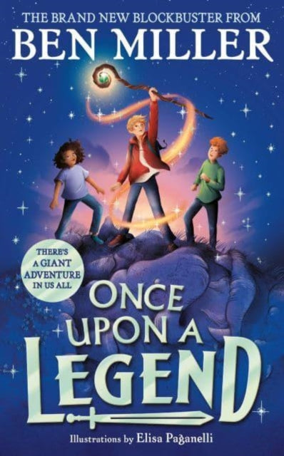 Once Upon a Legend : a blockbuster adventure from the author of The Day I Fell into a Fairytale - Book from The Bookhouse Broughty Ferry- Just £7.99! Shop now