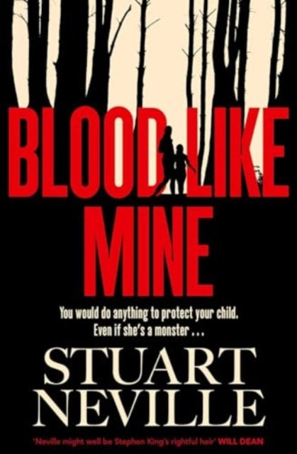 Blood Like Mine : The book everyone is devouring. 'Neville might well be Stephen King's rightful heir' (Will Dean) - Book from The Bookhouse Broughty Ferry- Just £9.99! Shop now