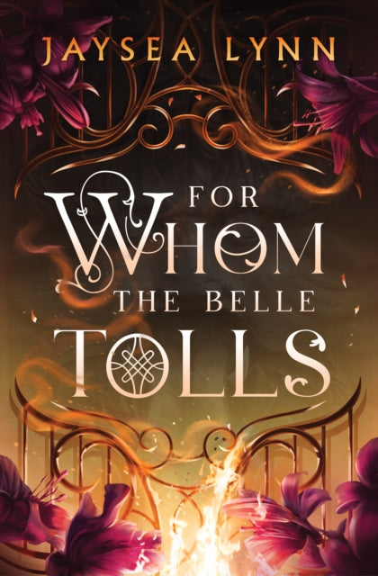 For Whom the Belle Tolls : a hotter-than-hell, darkly funny romantasy from TikTok star Jaysea Lynn - Book from The Bookhouse Broughty Ferry- Just £20! Shop now