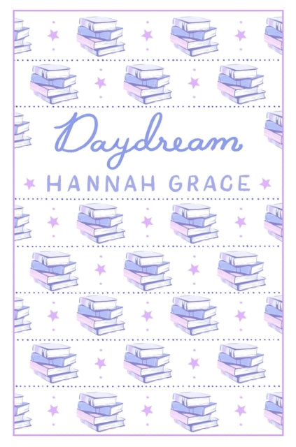 Daydream: Deluxe Edition Hardcover : The #1 global and Sunday Times bestselling author of ICEBREAKER and WILDFIRE - Book from The Bookhouse Broughty Ferry- Just £22! Shop now
